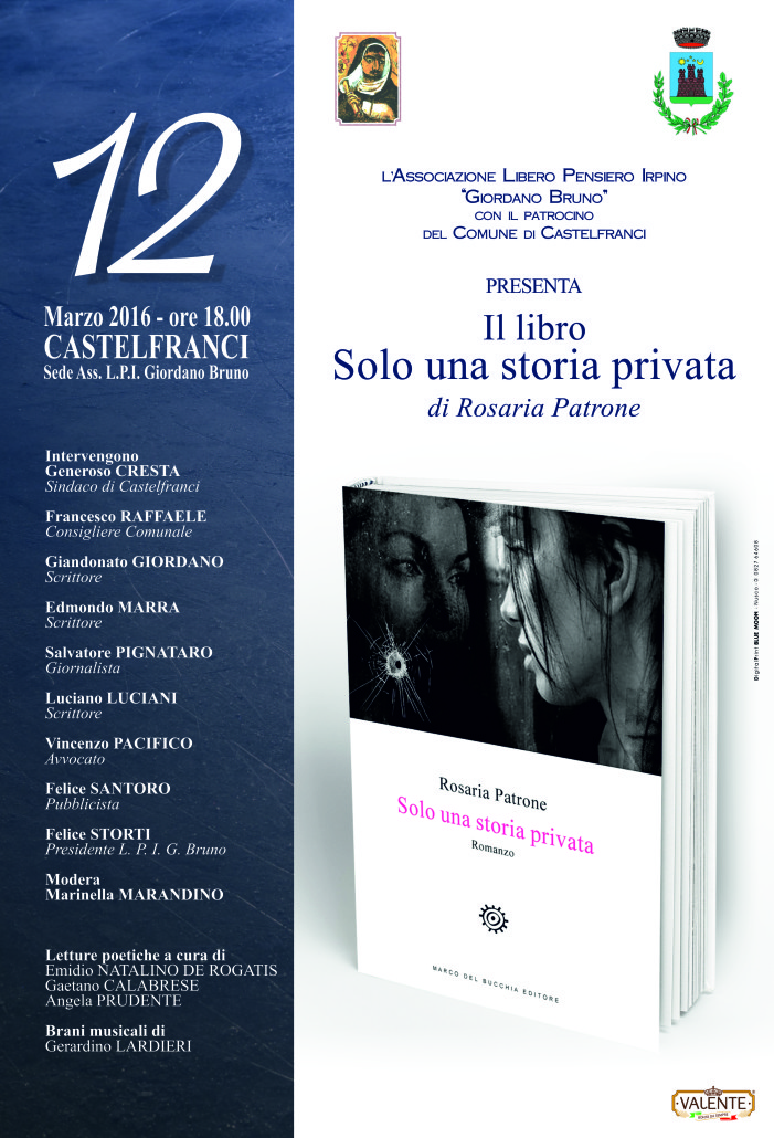 Libero Pensiero Irpino Giordano Bruno, presenta il 12 marzo 2016 , alle ore 18.00 a Castelfranci il romanzo "Solo una storia privata"